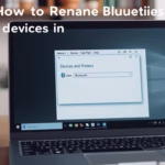 How to Rename Bluetooth Devices in Windows 11