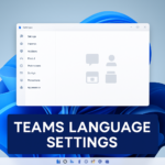 How to Change your language and regional settings in Teams on Windows 11