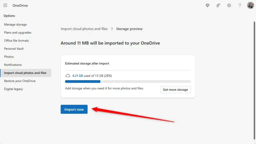 OneDrive import now button to start copying files.