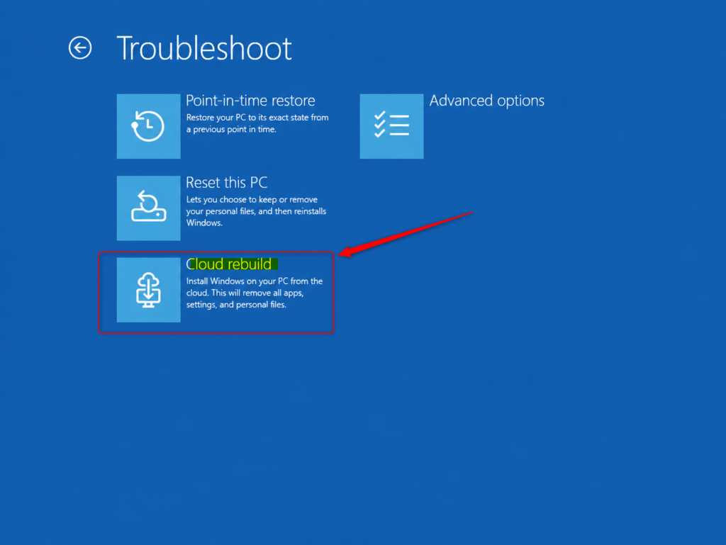 Windows Recovery Environment showing Cloud rebuild option in Troubleshoot menu.