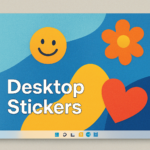 How to Add Stickers to Desktop in Windows 11