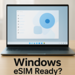How to Check eSIM Support in Windows 11
