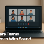 How to Share Your Screen with Sound in Microsoft Teams