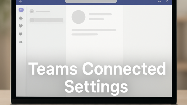 How to update your connected service settings in Microsoft Teams
