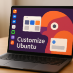 How to Customize Ubuntu Desktop for Beginners