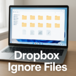 How to Tell Dropbox to Ignore Files on Windows 11