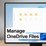 How to Manage OneDrive Files: Organize & Recover