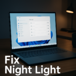 What To Do When Windows 11 Night Light Is Grayed Out And Won't Turn On