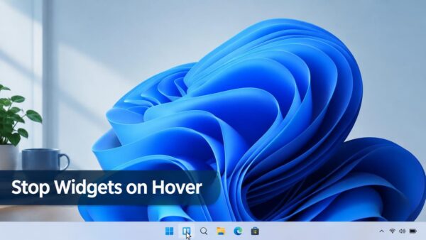How to Stop Widgets Opening on Hover in Windows 11