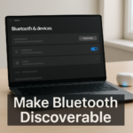 How to Make Your Bluetooth Device Discoverable in Windows 11