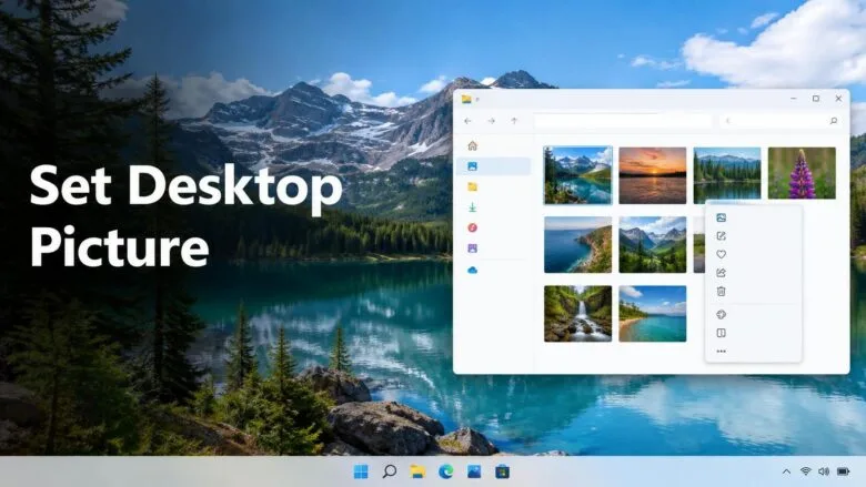 A Windows 11 desktop with a scenic photo set as the wallpaper, with File Explorer open beside it showing how to set a custom desktop picture.