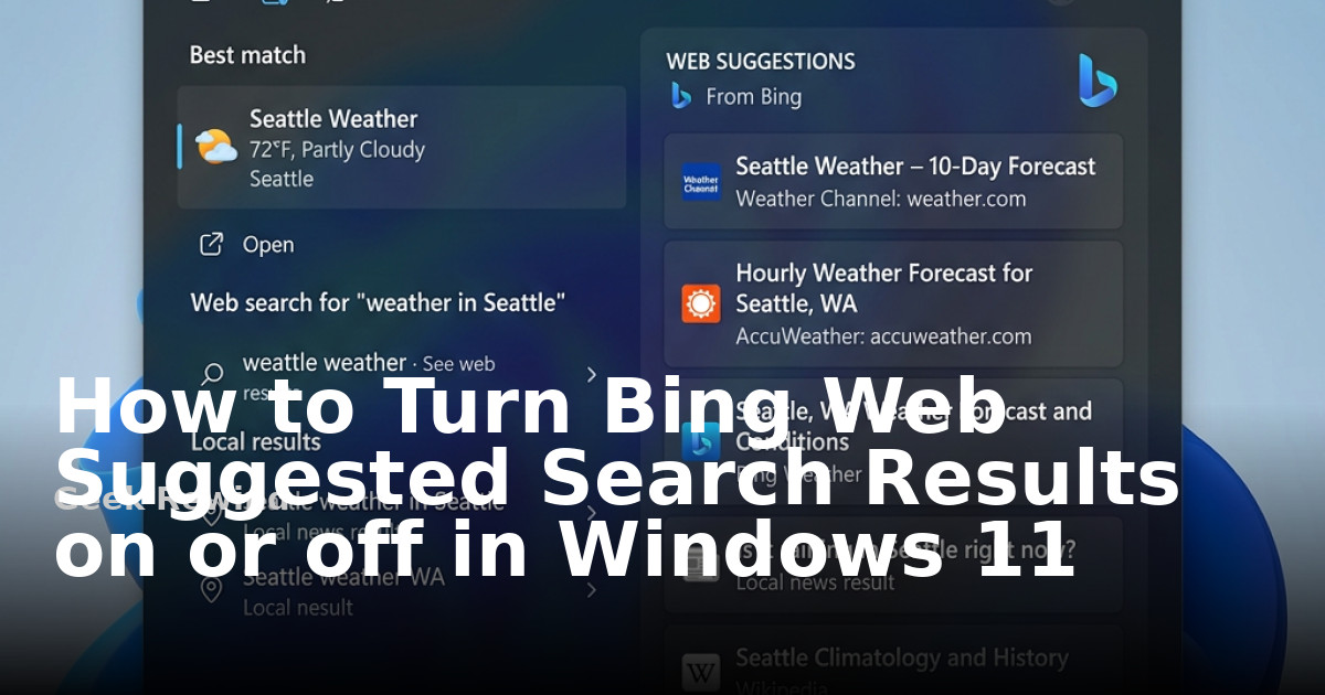 How to turn Bing Web Suggested Search Results on or off in Windows 11 ...