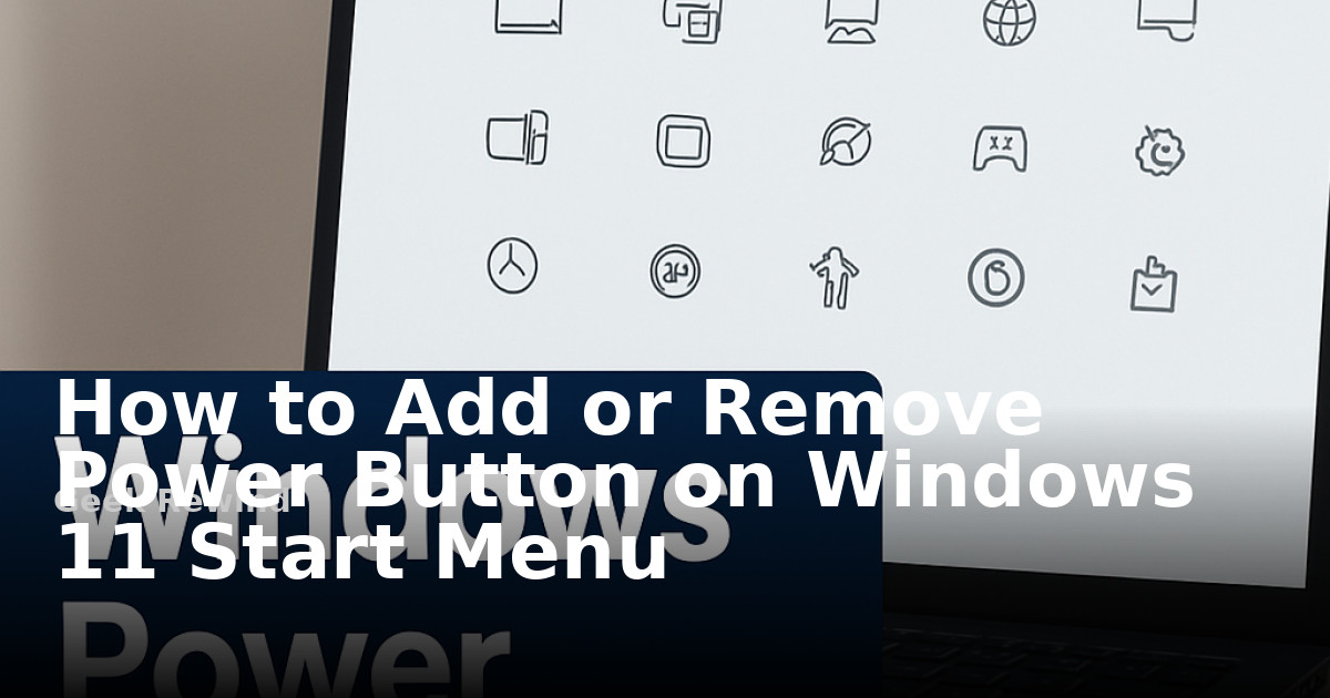 How to Add or Remove Power Button on Windows 11 Start Menu | Geek Rewind