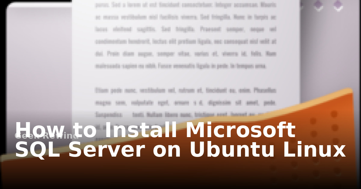 How to Install Microsoft SQL Server on Ubuntu Linux | Geek Rewind