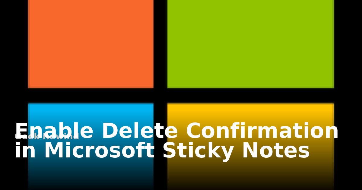 Enable Delete Confirmation in Microsoft Sticky Notes | Geek Rewind