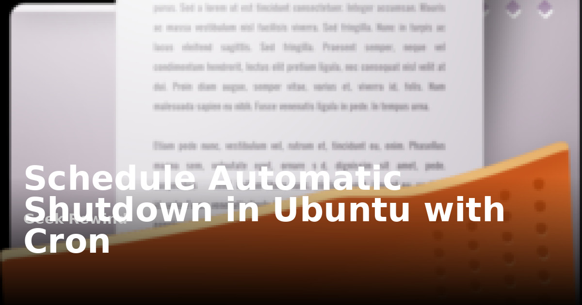Schedule Automatic Shutdown in Ubuntu with Cron | Geek Rewind