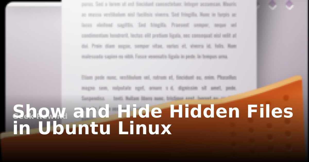 Show and Hide Hidden Files in Ubuntu Linux | Geek Rewind