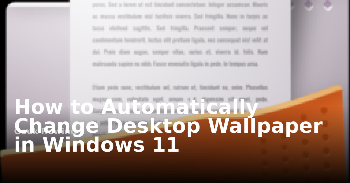 How to Automatically Change Desktop Wallpaper in Windows 11 | Geek Rewind