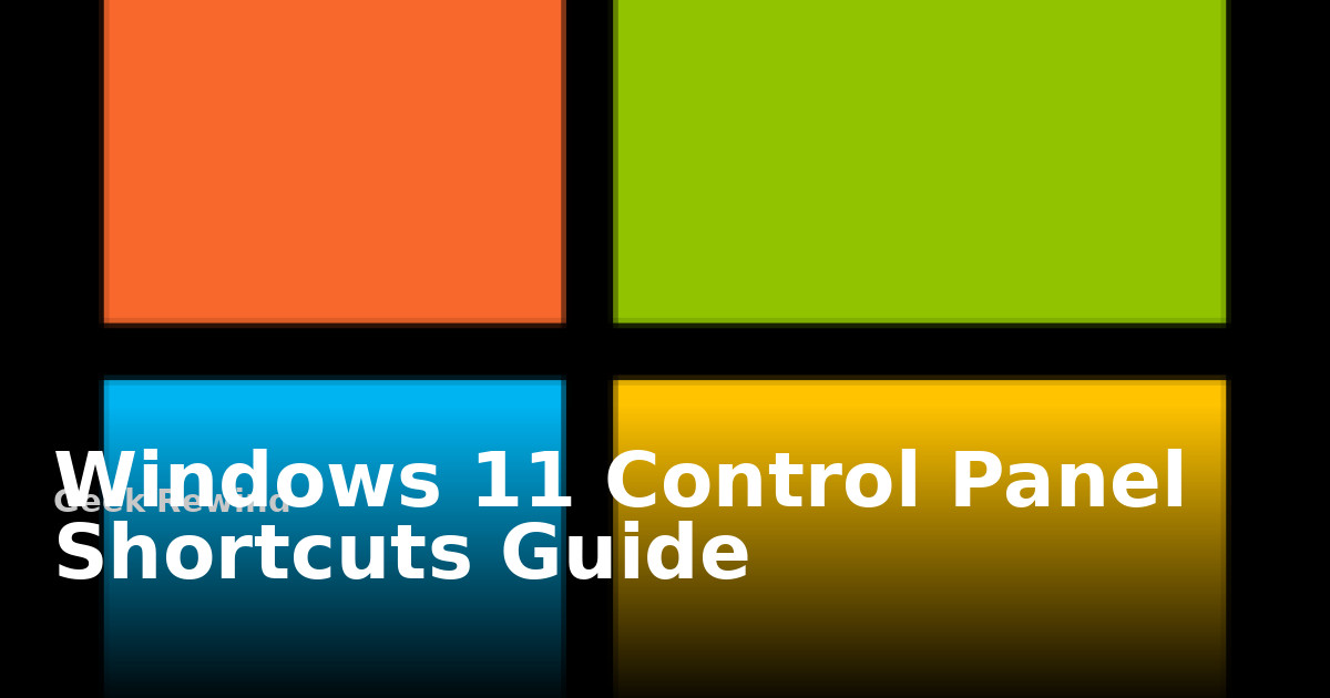 Windows 11 Control Panel Shortcuts Guide | Geek Rewind