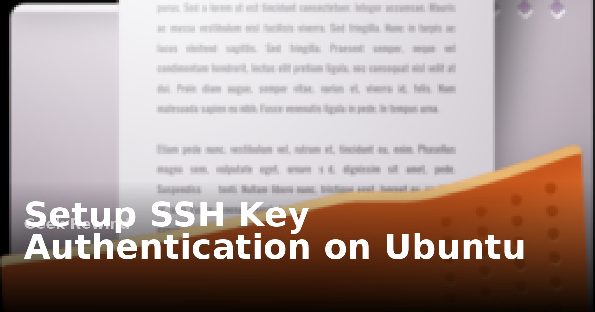 Setup SSH Key Authentication on Ubuntu | Geek Rewind