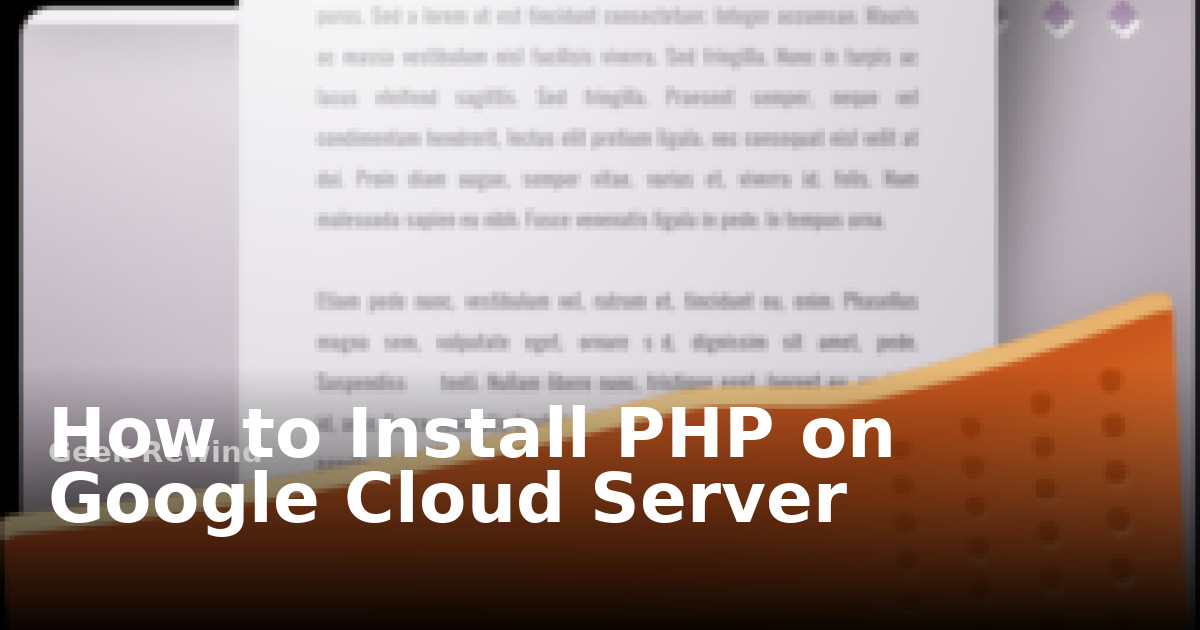 How to Install PHP on Google Cloud Server | Geek Rewind